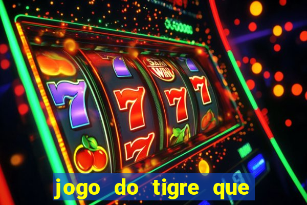 jogo do tigre que dao bonus no cadastro